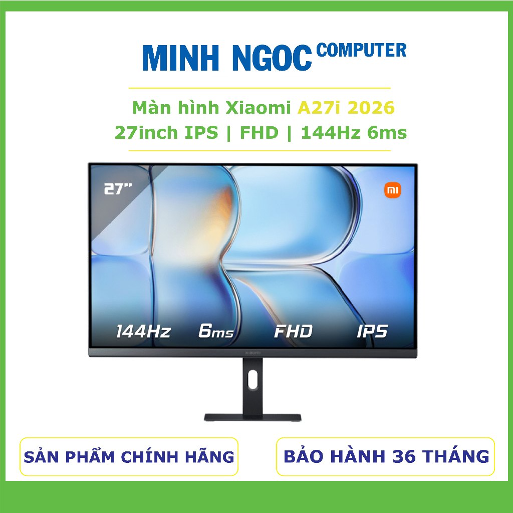 Màn Hình Xiaomi A27i 2026 ELA6410EU 27 inch FHD IPS 144Hz 6ms | Bảo hành 36 tháng