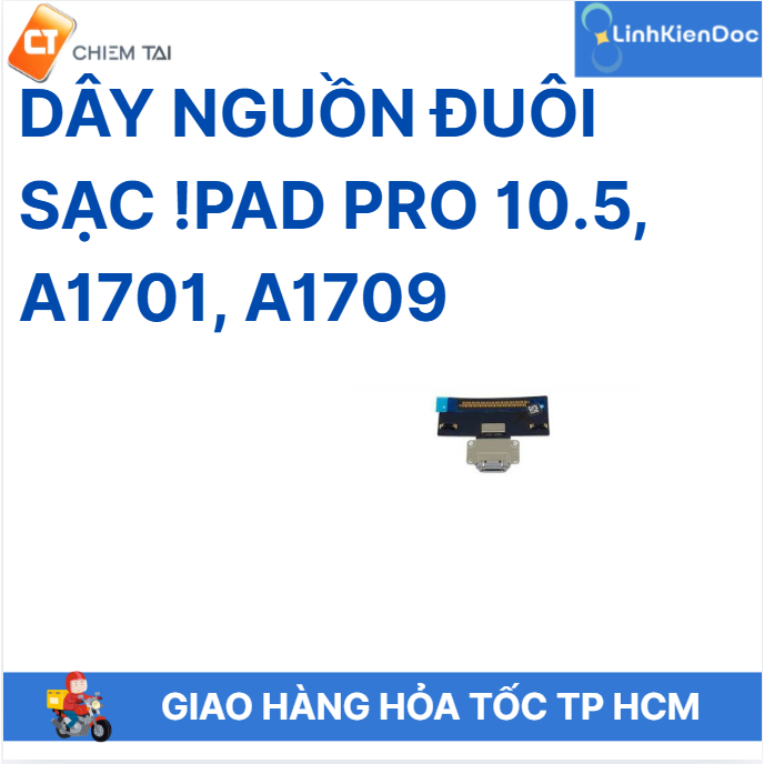 Dây nguồn đuôi sạc Pad Pro 10.5, A1701, A1709