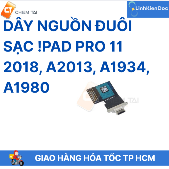 Dây nguồn đuôi sạc Pad Pro 11 2018, A2013, A1934, A1980