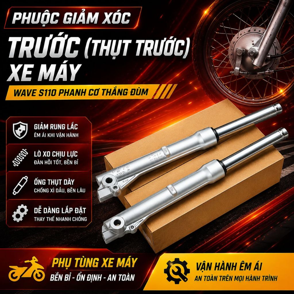 Phuộc Giảm Xóc Trước Wave S110 Phanh Cơ Thắng Đùm – Thụt Trước Wave S110, Cặp Phuộc Trước Bền Bỉ