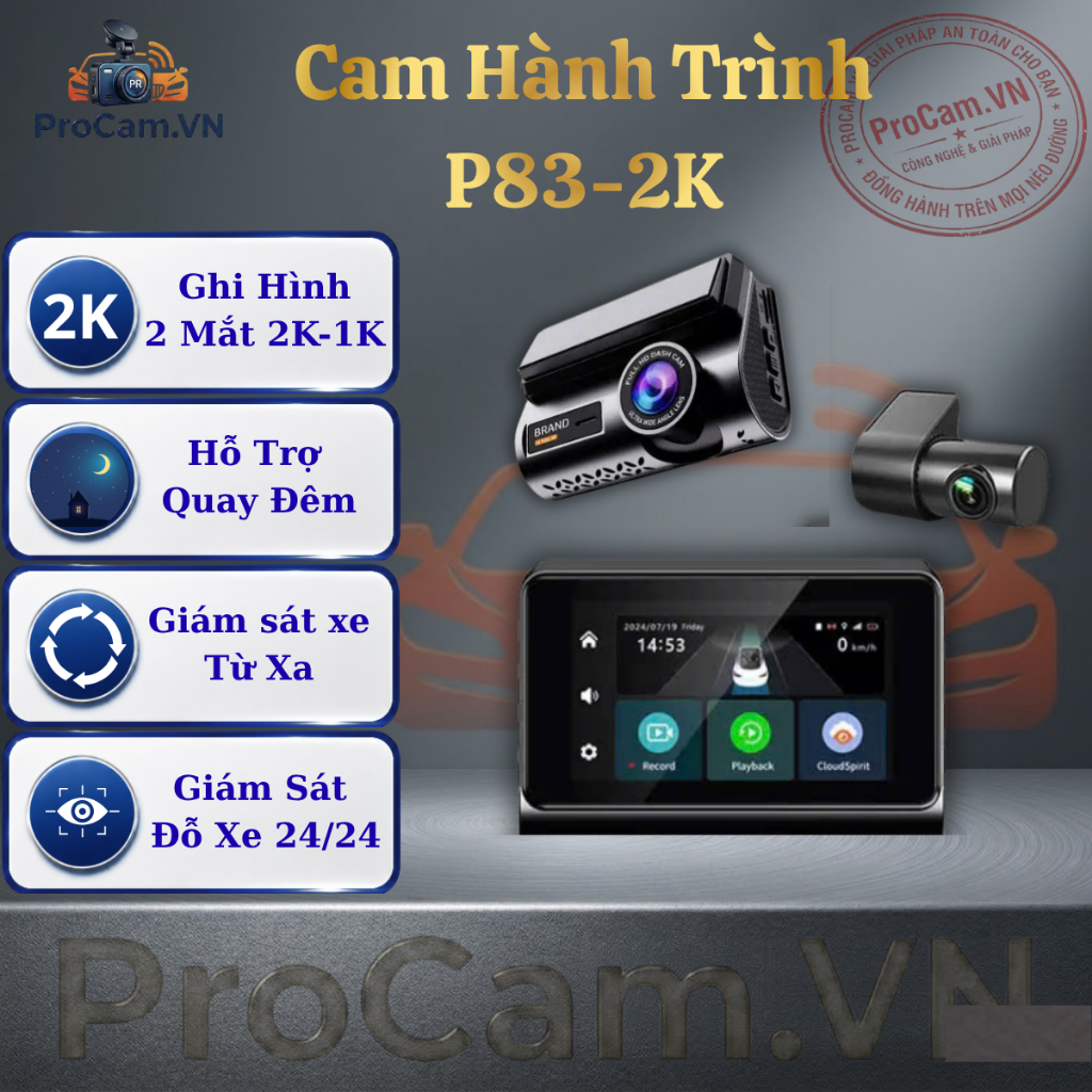 Camera Hành Trình Ô Tô ProCam P83-2K Ghi Hình Kép 2K-1K, Giám Sát Xe Từ Xa Bằng Điện Thoại, Hỗ Trợ Q