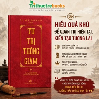 Sách - Tư Trị Thông Giám (Tập 1) - Bìa Cứng - Kiệt Tác Sử Học Kinh Điển Bao Quát 1.362 Năm Trung Hoa
