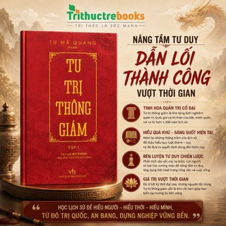 Sách - Tư Trị Thông Giám (Tập 1) - Bìa Cứng - Kiệt Tác Sử Học Kinh Điển Bao Quát 1.362 Năm Trung Hoa