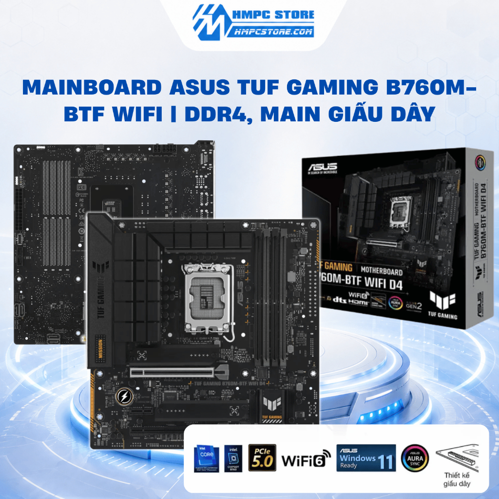 Mainboard Asus TUF GAMING B760M-BTF WIFI | DDR4, Main giấu dây, BH 3 năm