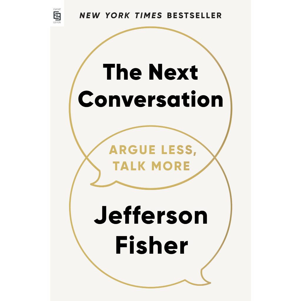 Sách The Next Conversation : Argue Less, Talk More by Jefferson Fisher ( Khu Vườn Sách )