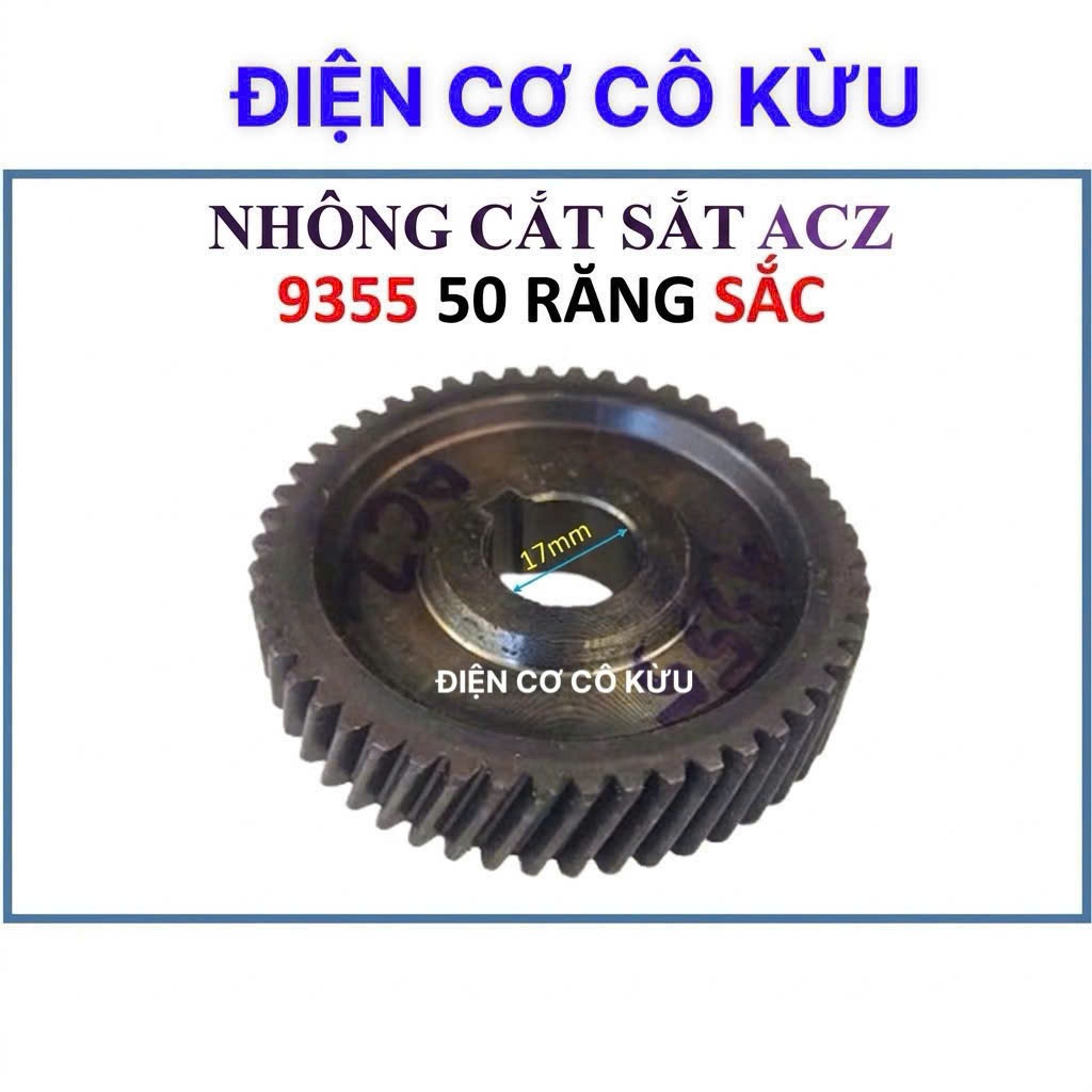 NHÔNG MÁY CẮT SẮT ACZ MÃ 9355, BÁNH RĂNG MÁY CẮT SẮT 9355, (17-69-50R)