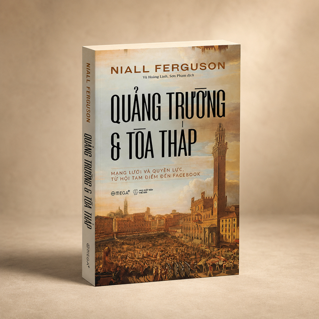 Sách - Quảng Trường Và Tòa Tháp Niall Ferguson