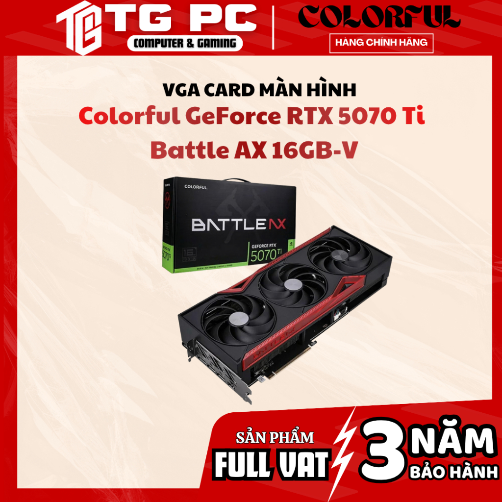 [FULL VAT] VGA CARD MÀN HÌNH Colorful GeForce RTX 5070 Ti Battle AX 16GB-V - NEW CHÍNH HÃNG BẢO HÀNH