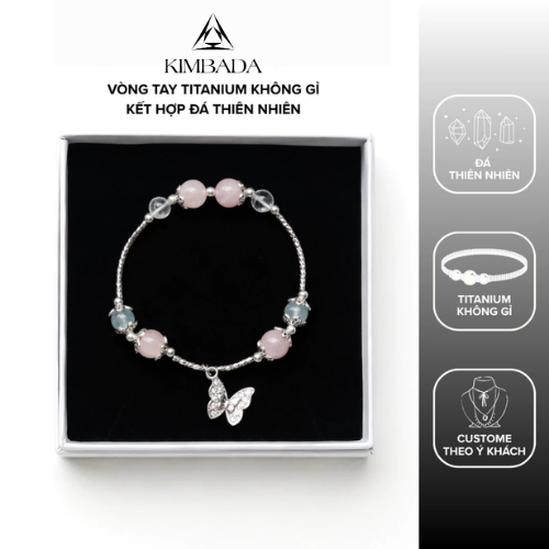Vòng tay Titanium Steel mix thạch anh tự nhiên Kimbada charm titan không gỉ sang trọng
