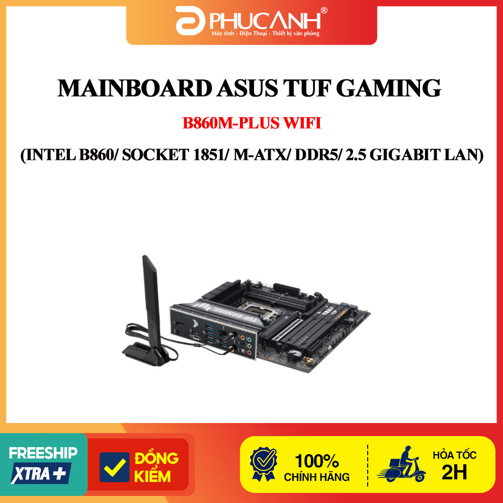 Bo mạch chủ Asus TUF Gaming B860M-PLUS WIFI (Intel B860/ Socket 1851/ M-ATX/ DDR5/ 2.5 Gigabit LAN)
