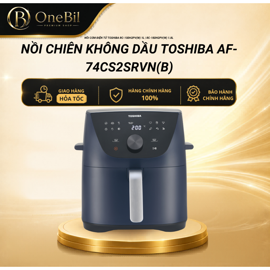 Nồi chiên không dầu Toshiba AF-74CS2SRVN(B) Xanh | AF-74CS1SRVN(H) Đen - Bảo hành 12 tháng