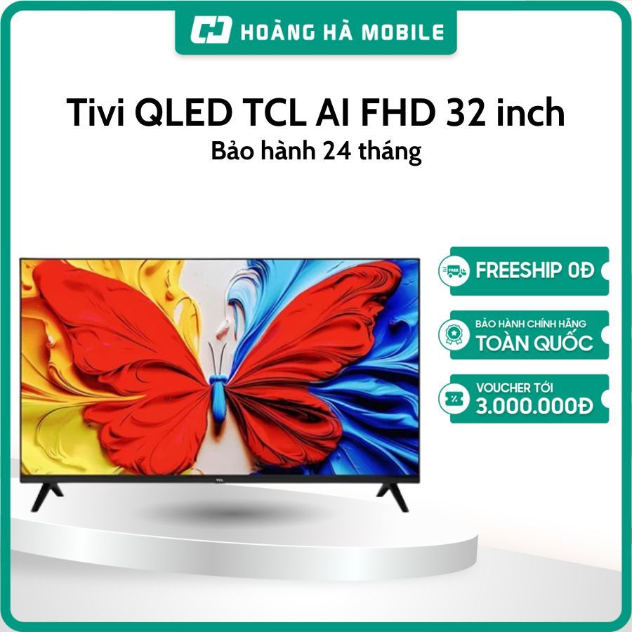 Google Tivi QLED TCL AI FHD 32 inch 32S5K - Bảo hành chính hãng 24 tháng