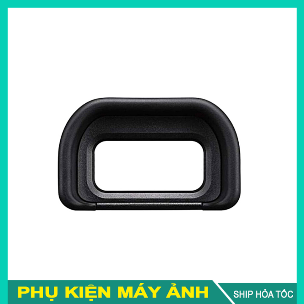 Mắt Ngắm Sony FDA-EP17 (Eyecup FDA-EP17) Cho Sony A6400, A6500, A6600
