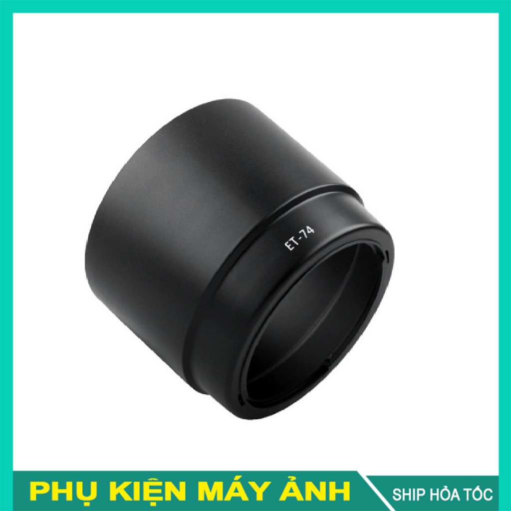 Lens Hood Canon ET-74 – Cho Canon EF 70-200mm f/4L IS USM / USM [Loa Che Nắng Canon 70-200mm f/4L]