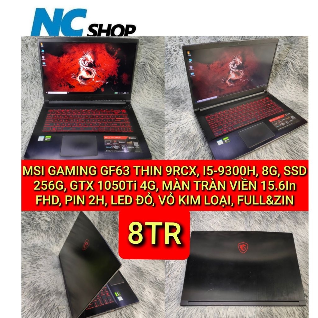 LAPTOP MSI GAMING GF63 THIN 9RCX, I5-9300H, 8G,SSD 256G,GTX 1050Ti 4G,MÀN TRÀN VIỀN 15.6In FHD,PIN 2