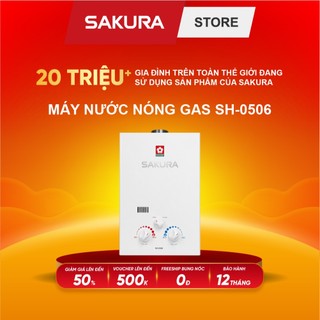 Máy nước nóng SAKURA SH-0506 dùng gas LPG thương hiệu Đài Loan - Bảo hành 12 tháng chính hãng