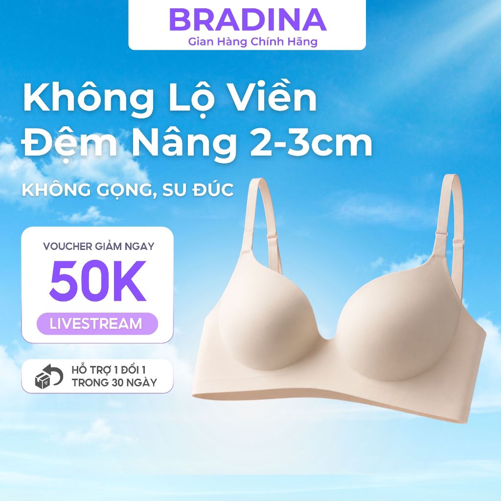 Áo lót nữ không gọng Bradina Perfect Fit Áo bra NÂNG NGỰC tạo khe không lộ viền Áo ngực mặc áo dài đ