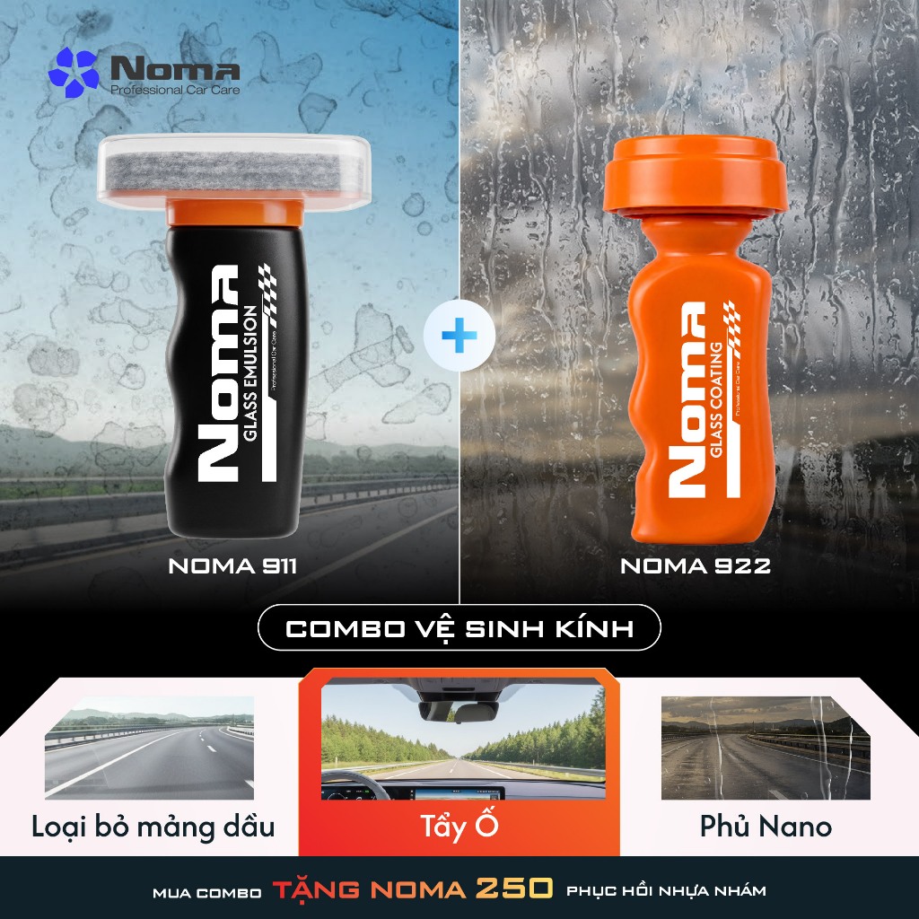 Combo NOMA 911 & 922 Tẩy Ố & Phủ Nano Kính Ô Tô – Xóa Màng Dầu, Chống Bám Nước, Kính Trong Không Lóa