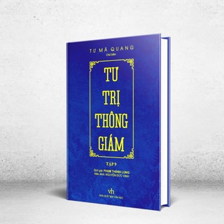 Sách - Tư Trị Thông Giám (Tập 9) - Lấy Sử Làm Gương Rèn Trí Dựng Nghiệp