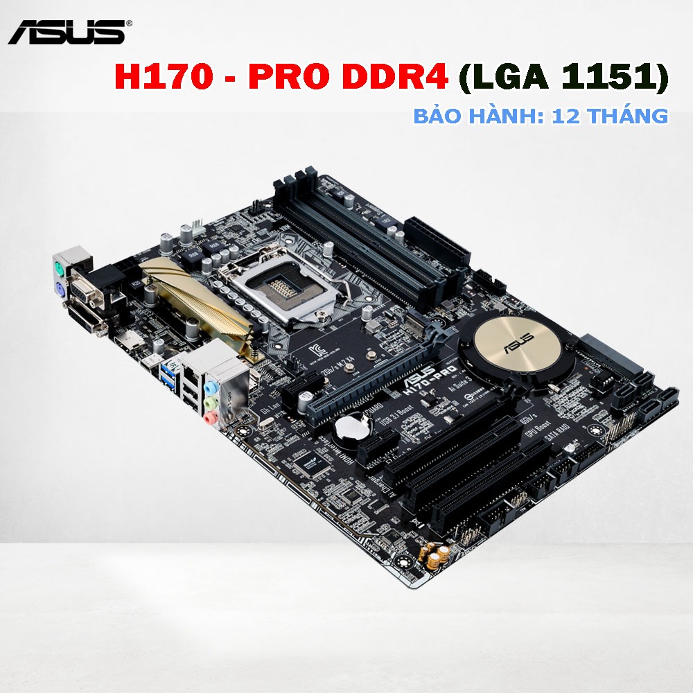 Main ASUS H170-PRO LGA1151 DDR4 |4 Khe RAM | Hỗ trợ Intel Core i7 i5 i3 Gen 6/7 | Main PC Gaming Văn