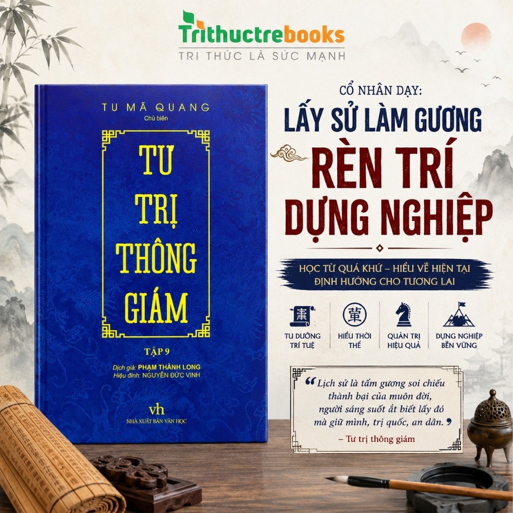 Sách - Tư Trị Thông Giám (Tập 9) - Lấy Sử Làm Gương Rèn Trí Dựng Nghiệp