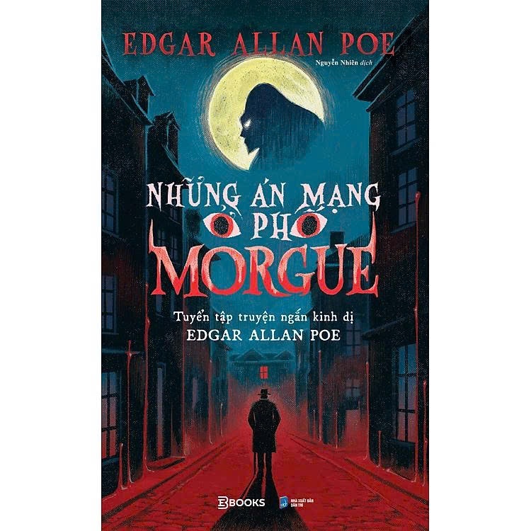 Sách - Những Án Mạng Ở Phố Morgue - Tuyển Tập Truyện Ngắn Kinh Dị Edgar Allan Poe