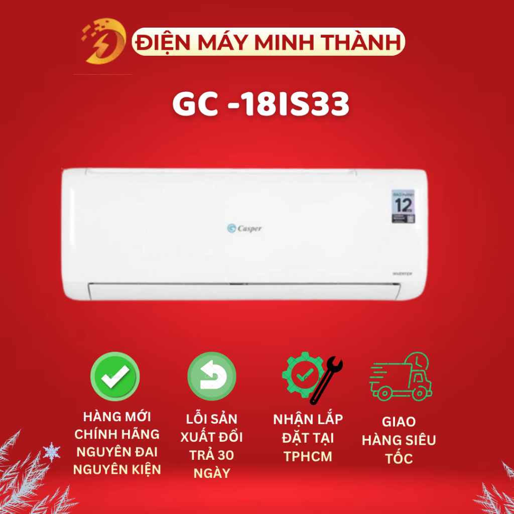 GC -18IS33- Máy Lạnh Casper Inverter 2HP GC -18IS33  Hàng Chính Hãng Mới<CHỈ GIÁ MÁY>