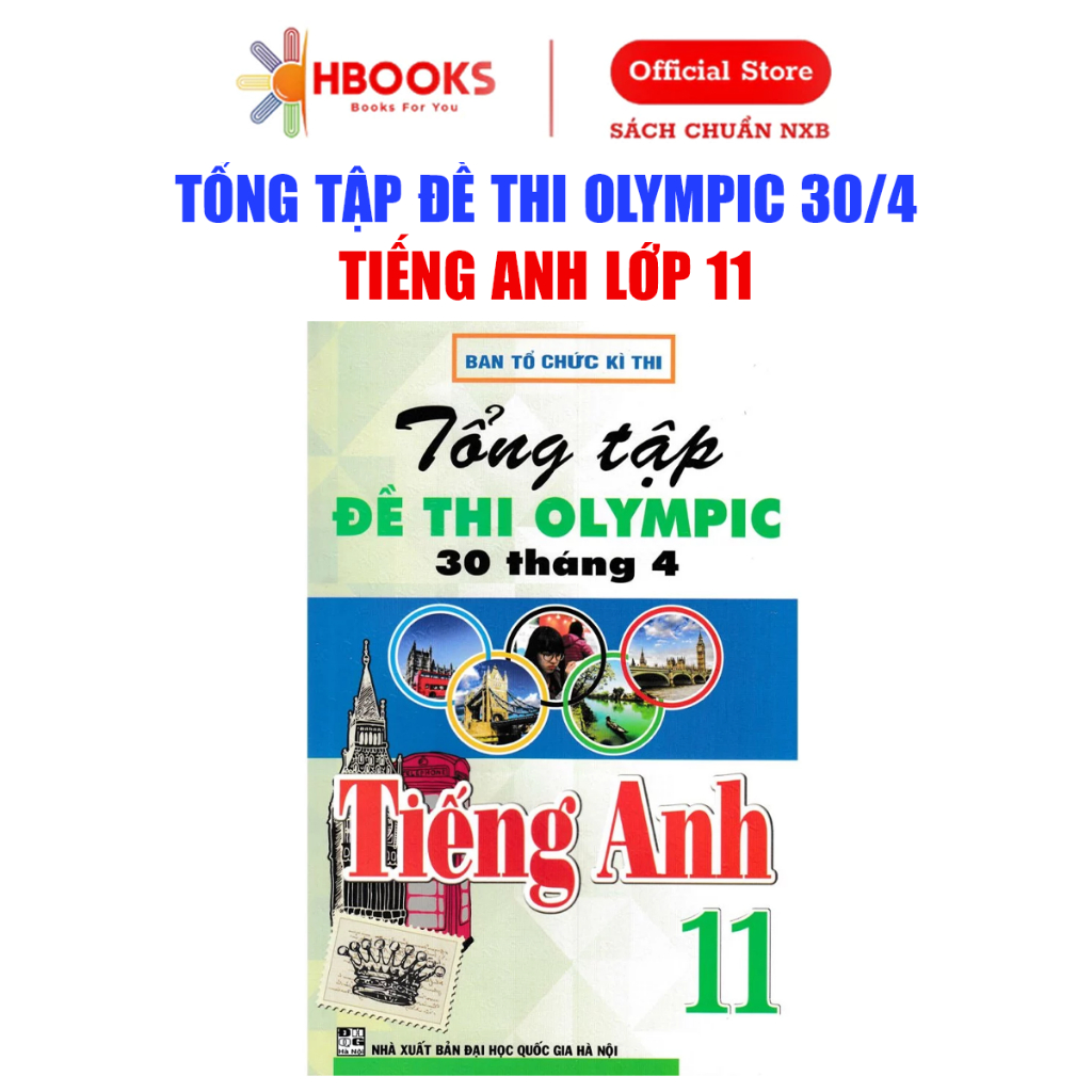 Sách - Tổng Ôn Tập Đề Thi Olympic 30 Tháng 4 Tiếng Anh 11 - Hồng Ân Book