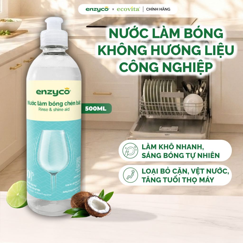 Nước Làm Bóng Chén Đĩa Dùng Cho Máy Enzyco 500ml Làm Khô Nhanh, An Toàn Từ Axit chanh & Dầu dừa