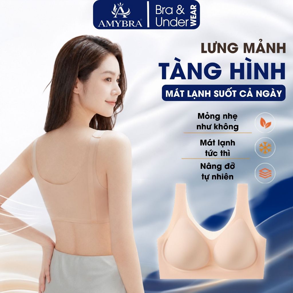 Áo Bra Mặc Áo Dài Không Lộ Viền Nâng Ngực Đẹp AMYBRA A606 Áo Lót Nữ Su Lạnh Không Gọng AMYBRA A606