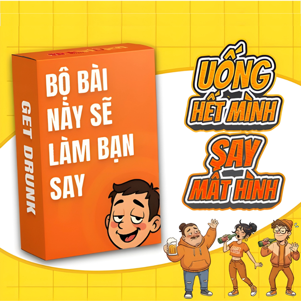 Bộ Bài Drinking Game “Get Drunk” Game Vui Dành Cho Các Buổi Tụ Tập Bạn Bè, Bộ Bài Này Sẽ Làm Bạn Say