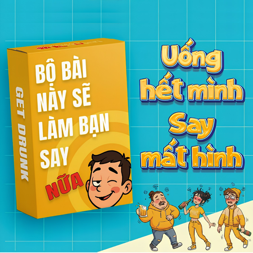 Bộ Bài Drinking Game “Get Drunk” Phần 2 Game Vui Dành Cho Các Buổi Tụ Tập Bạn Bè, Bộ Này Làm Bạn Say