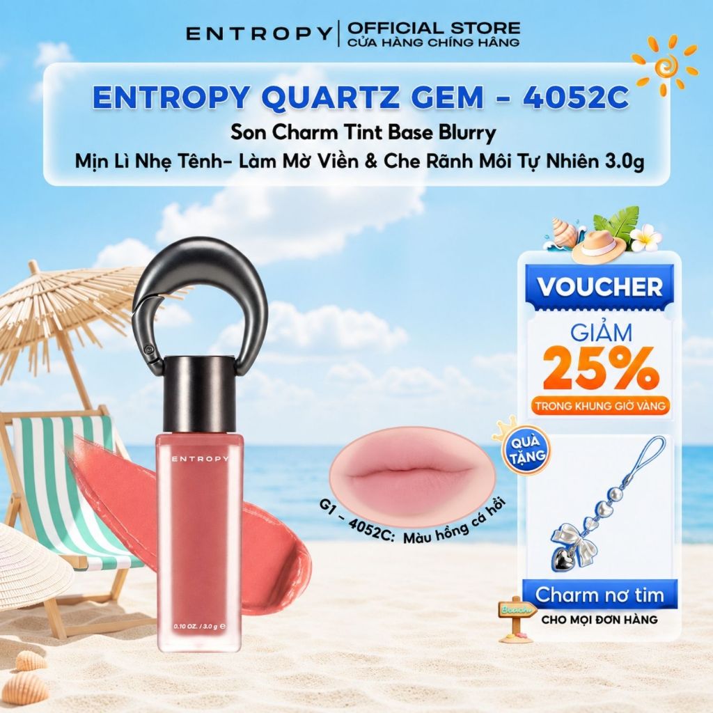 ENTROPY Quartz Gem- 4052C Son Charm Tint Base Blurry Mịn Lì Nhẹ Tênh – Làm Mờ Viền & Che Rãnh Môi Tự