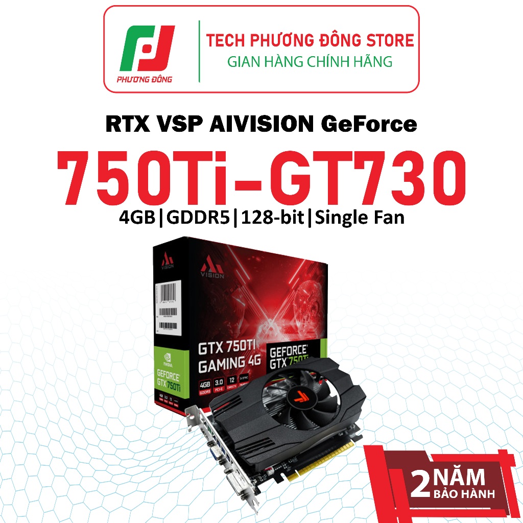 Card Màn Hình VGA AiVision GeForce GT 730 - GTX 750 Ti 4GB GDDR5 128-bit Single Fan | Chính Hãng | B