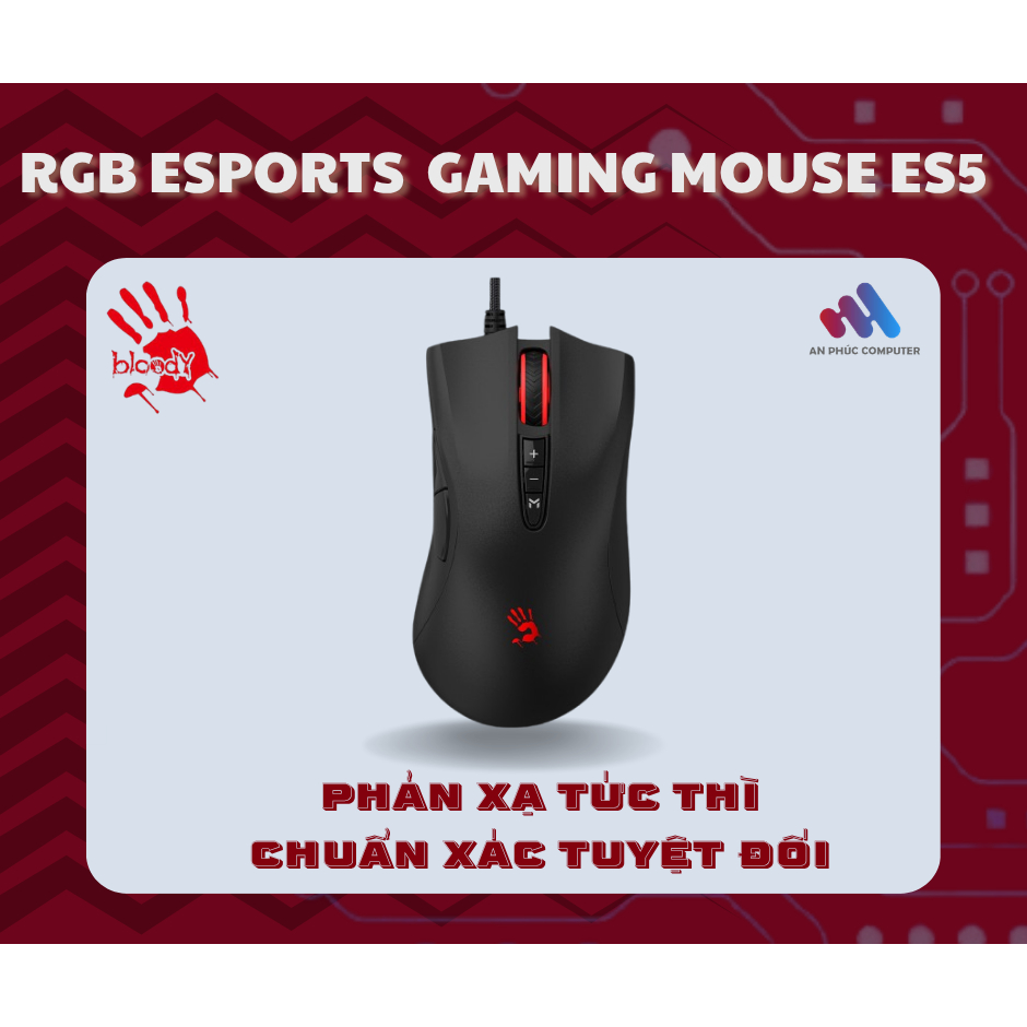 Chuột Chơi Game Esports A4tech Bloody ES5- HÀNG CHÍNH HÃNG