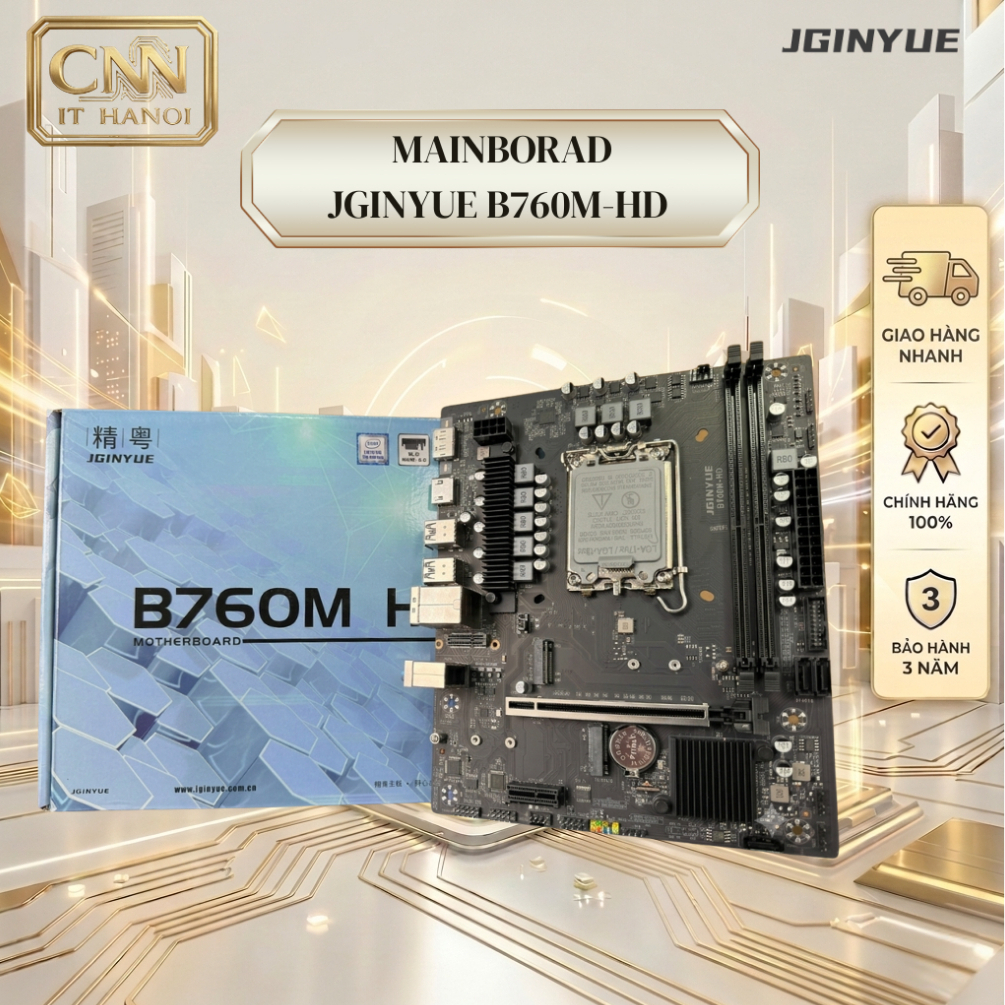 Main Jginyue B760 M-HD + B760M-HD WIFI , Mainboard Chính hãng , Bảo Hành 36 Tháng