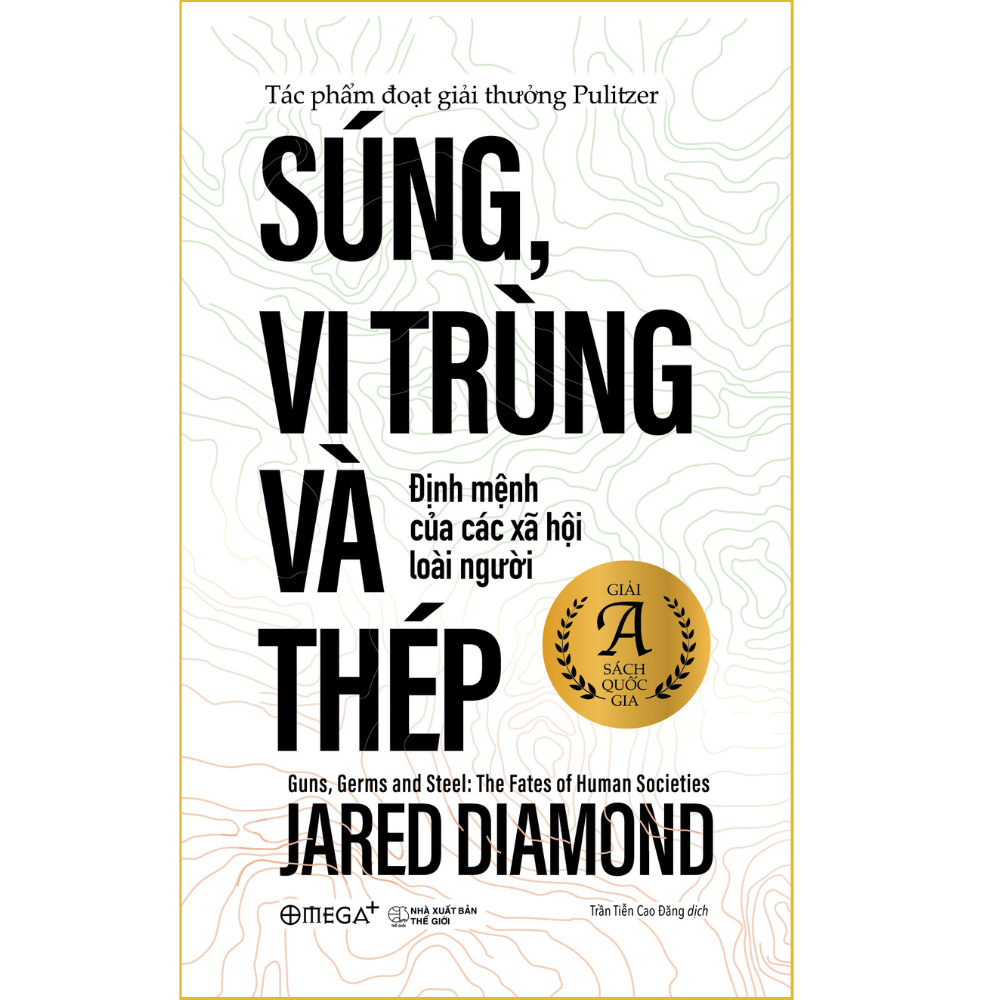 (Bản bỏ túi) Súng, vi trùng và thép - Jared Diamond - Omega Plus