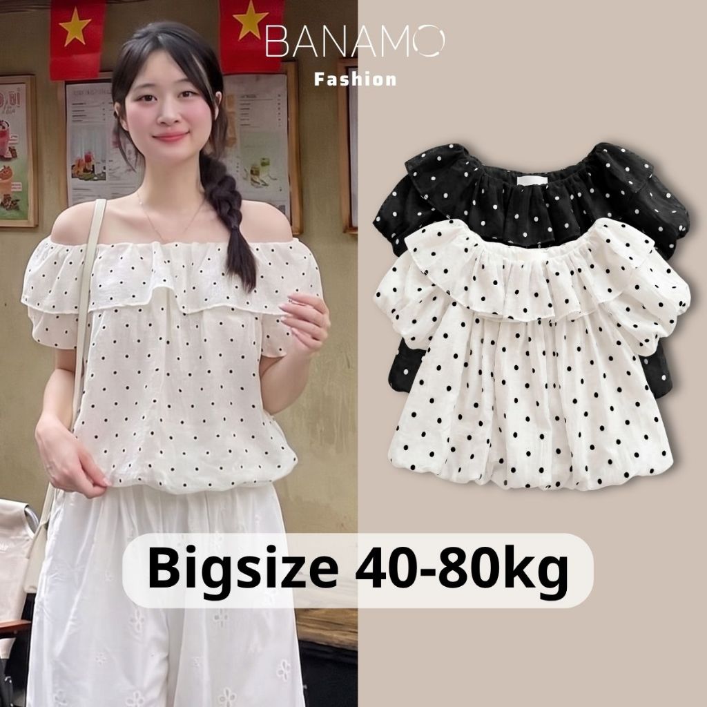 Áo kiểu nữ BIGSIZE Banamo Fashion áo chấm bi cổ trễ vai phối bèo nhún tay bồng dáng suông form rộng mặc nhiều kiểu 397 | BigBuy360 - bigbuy360.vn