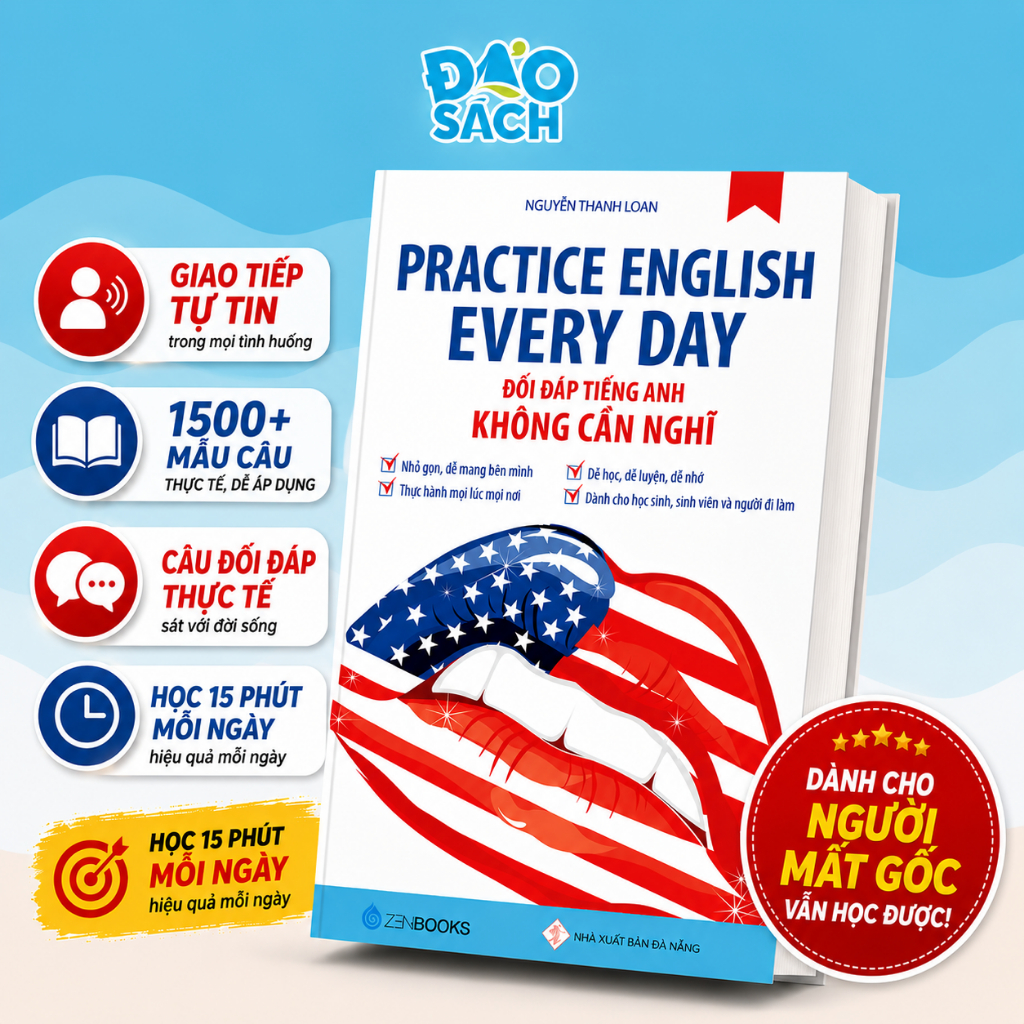 Sách - Đối Đáp Tiếng Anh Không Cần Nghĩ - Practice English Every Day - Luyện Giao Tiếp Phản Xạ