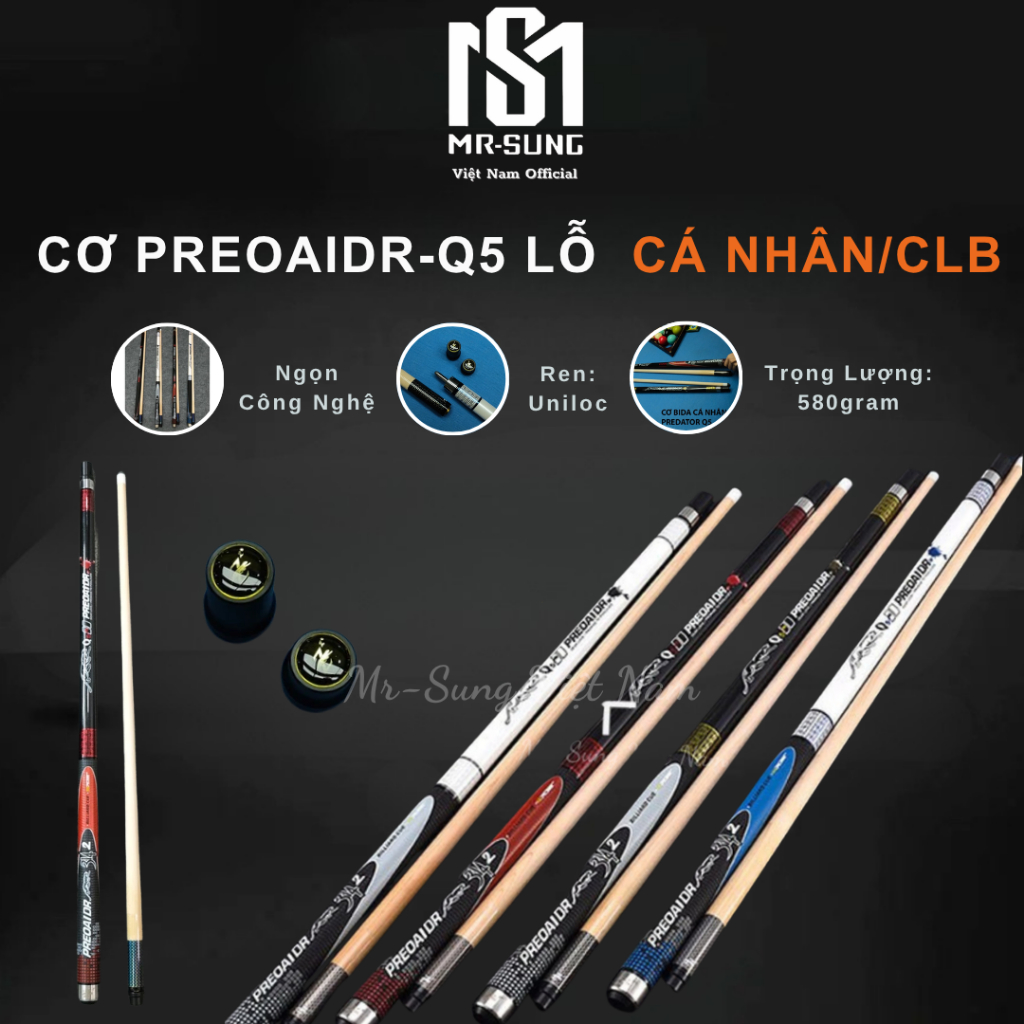 CƠ BIDA LỖ, GẬY BIDA CƠ CÁ NHÂN – PREOAIDR Q5 CHÍNH HÃNG - MR SUNG VIỆT NAM