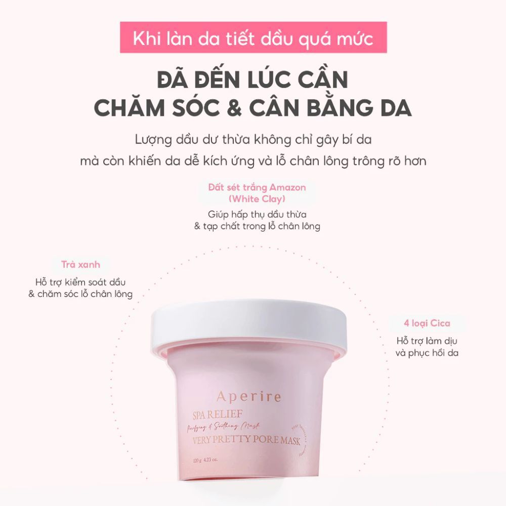 Ảnh 6 của Mặt Nạ Đất Sét Aperire Spa Relief Pore Mask, Làm Sạch Sâu Dầu Nhờn, Mặt Nạ Thu Nhỏ Lỗ Chân Lông 120g