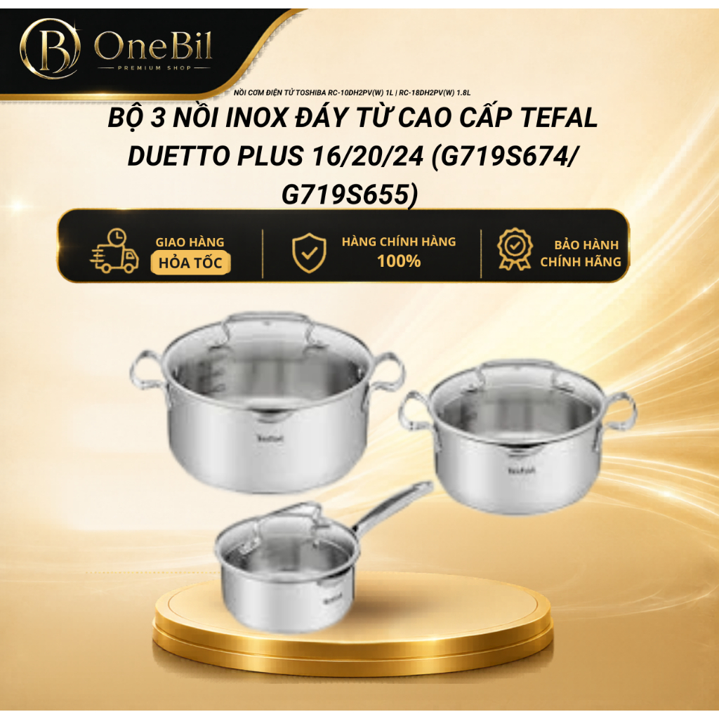 Bộ 3 nồi inox đáy từ cao cấp Tefal Duetto Plus 16/20/24 (G719S674/ G719S655) - Bảo Hành 24 Tháng