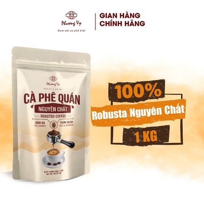 Cà phê QUÁN NGUYÊN CHẤT NGUYÊN HẠT túi 1kg đậm vị, không chua, hậu ngọt, Phương Vy Coffee