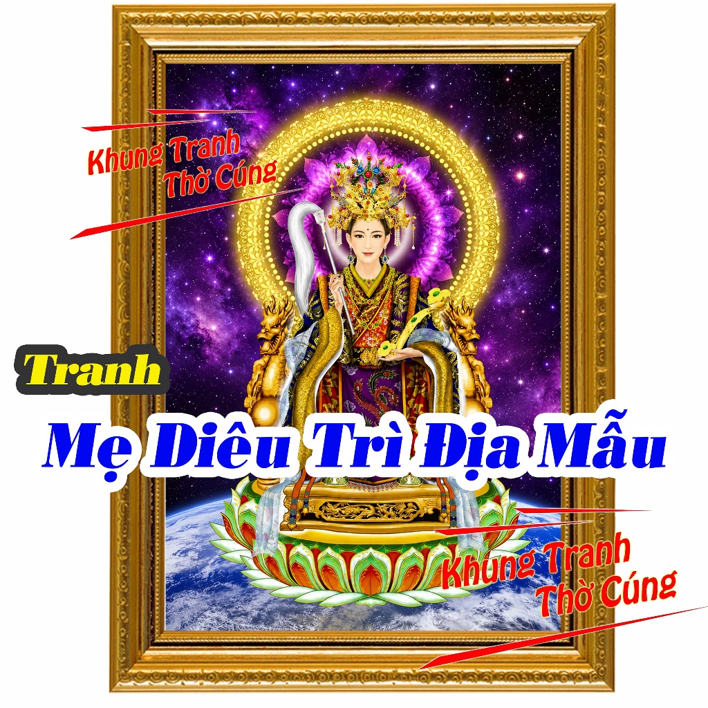 Tranh MẸ DIÊU TRÌ ĐỊA MẪU, DIÊU TRÌ KIM MẪU + gồm Khung + ép plastic đầy đủ kích thước