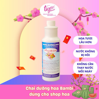 CHAI 900ML NƯỚC DƯỠNG HOA BAMBI - không cần thay nước hoa thường xuyên, hoa tươi lâu hơn và không hôi nước