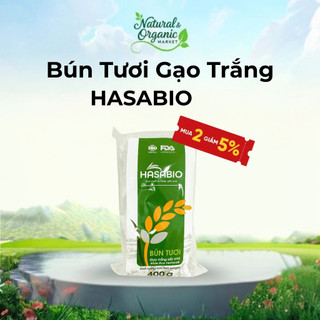[Date T10] Bún Tươi Gạo Trắng HASABIO 400g Sấy Khô 100% Tự Nhiên Không Mùi Chua Cho Chế Độ Ăn Sạch - Natural Market