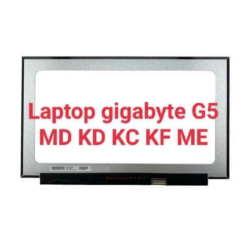 Màn hình Laptop Gigabyte G5 MD KD KC KF ME 15.6 inch FHD IPS 144Hz 40 Pin