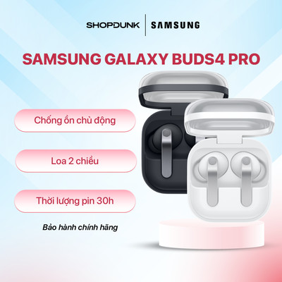 Tai nghe Samsung Galaxy Buds4 Pro | Bảo Hành Chính Hãng