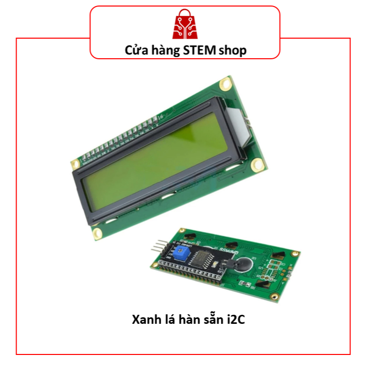 Màn Hình LCD 1602 Xanh Lá Kèm Module I2C Hàn Sẵn - Module Hiển Thị 16x2 Chữ Trắng Cho Arduino ESP32 