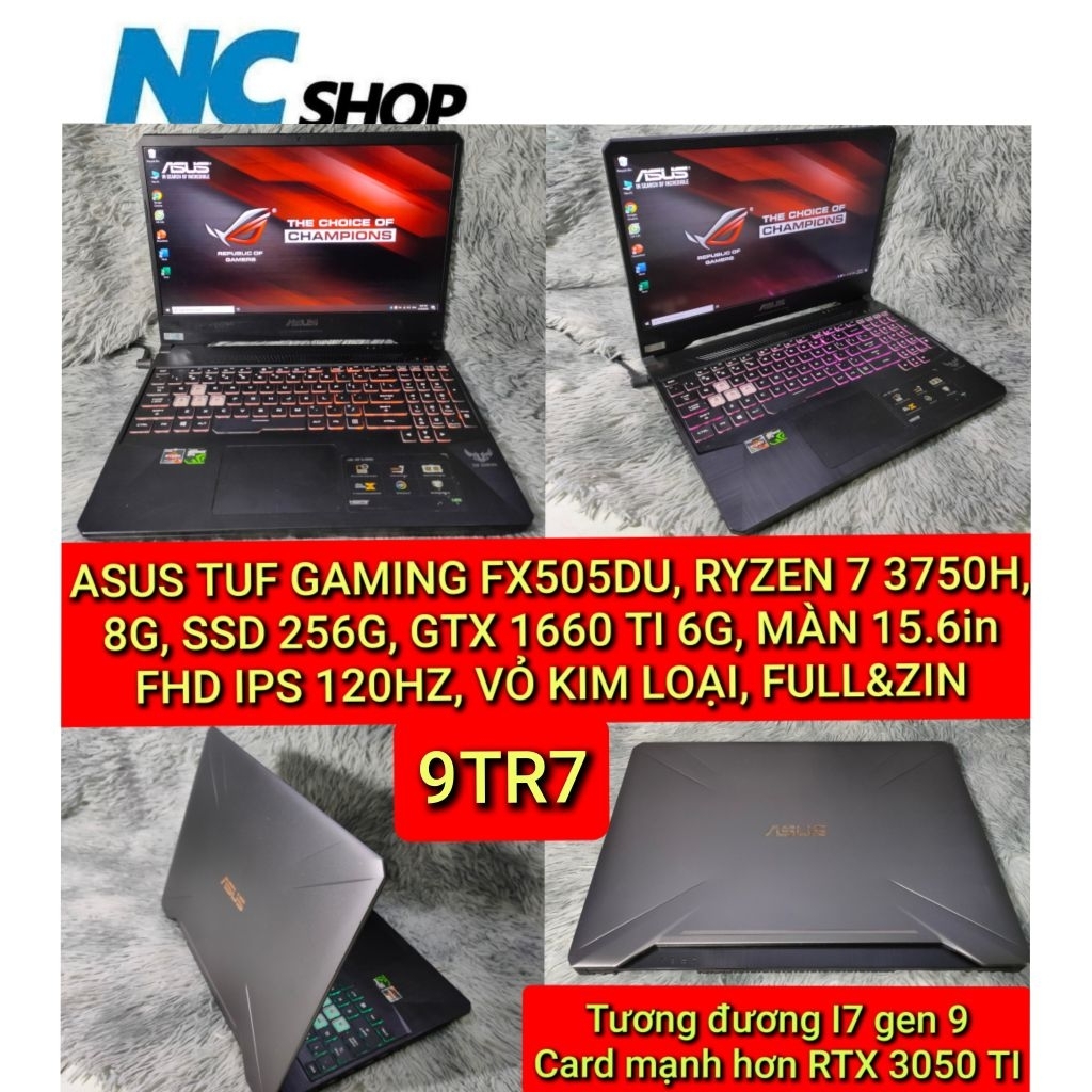 LAPTOP ASUS TUF GAMING FX505DU, RYZEN 7 3750H, 8G, SSD 256G, GTX 1660 TI 6G, MÀN 15.6in FHD IPS 120H